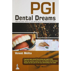 PGI DENTAL DREAMS(PGI DECEMBER 2012 TO JUNE 2010 QUESTIONS WITH EXPLANATIONS) book by Mehta Veneet