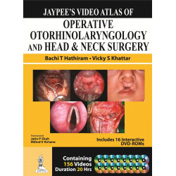 Jaypee's Video Atlas Of Operative Ororhinloaryngology & Head & Neck Surgery 16 Dvd book by Bachi T Hathiram, Vicky S Khattar