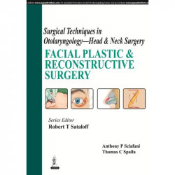 SURGICAL TECHNIQUES IN OTOLARYNGOLOGY - HEAD & NECK SURGERY :FACIAL PLASTIC & RECONSTRUCTIVE SURGERY book by Sataloff, Sclaf… -