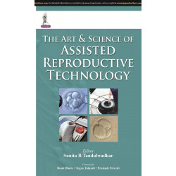 THE ART & SCIENCE OF ASSISTED REPRODUCTIVE TECHNOLOGY book by Tandulwadkar Sunita R