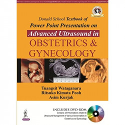 DONALD SCHOOL TEXTBOOK OF POWERPOINT PRESENTATION ON ADVANCED ULTRASOUND IN OBS & GYN WITH DVD-ROM book by Wataganara Tuangs… -