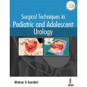 Surgical Techniques in Pediatric and Adolescent Urology book by Mohan S Gundeti