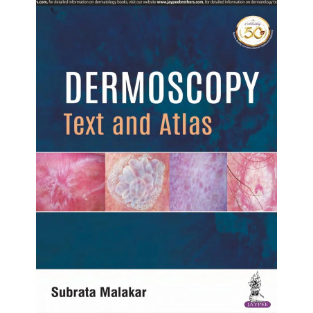 Dermoscopy: Text and Atlas book by Subrata Malakar