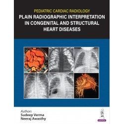 Pediatric Cardiac Radiology Plain Radiographic Interpretation in Congenital and Structural Heart Diseases book by Sudeep Ver…