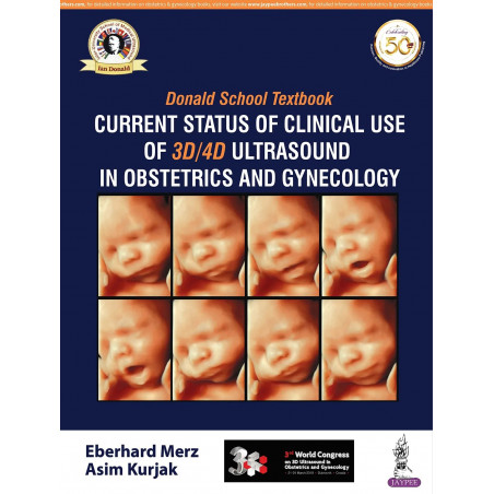 DONALD SCHOOL TEXTBOOK CURRENT STATUS OF CLINICAL USE OF 3D/4D ULTRASOUND IN OBSTETRICS AND GYN. book by Eberhard Merz