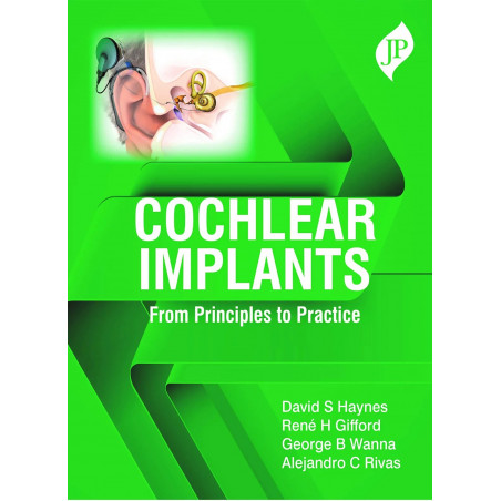 COCHLEAR IMPLANTS: FROM PRINCIPLES TO PRACTICE book by David S Haynes