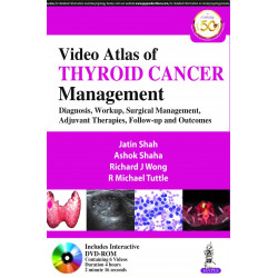 VIDEO ATLAS OF THYROID CANCER MANAGEMENT DVD-ROM (CONTAINING 6 VIDEOS) ONLY book by Jatin Shah