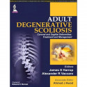 Adult Degenerative Scoliosis—Coronal and Sagittal Deformities: Treatment and Management book by Harrop James S - Back Cover