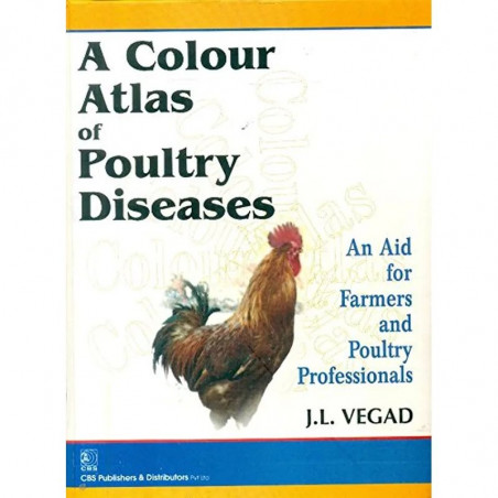 A COLOUR ATLAS OF POULTRY DISEASES AN AID FOR FARMERS AND POULTRY PROFESSIONALS (HB 2016) book by VEGAD J.L.