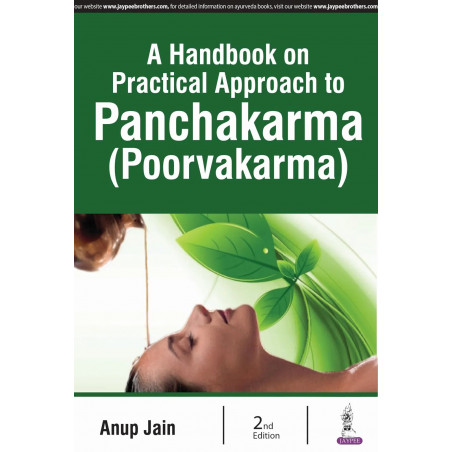 A HANDBOOK ON PRACTICAL APPROACH TO PANCHAKARMA (POORVAKARMA) book by Jain Anup