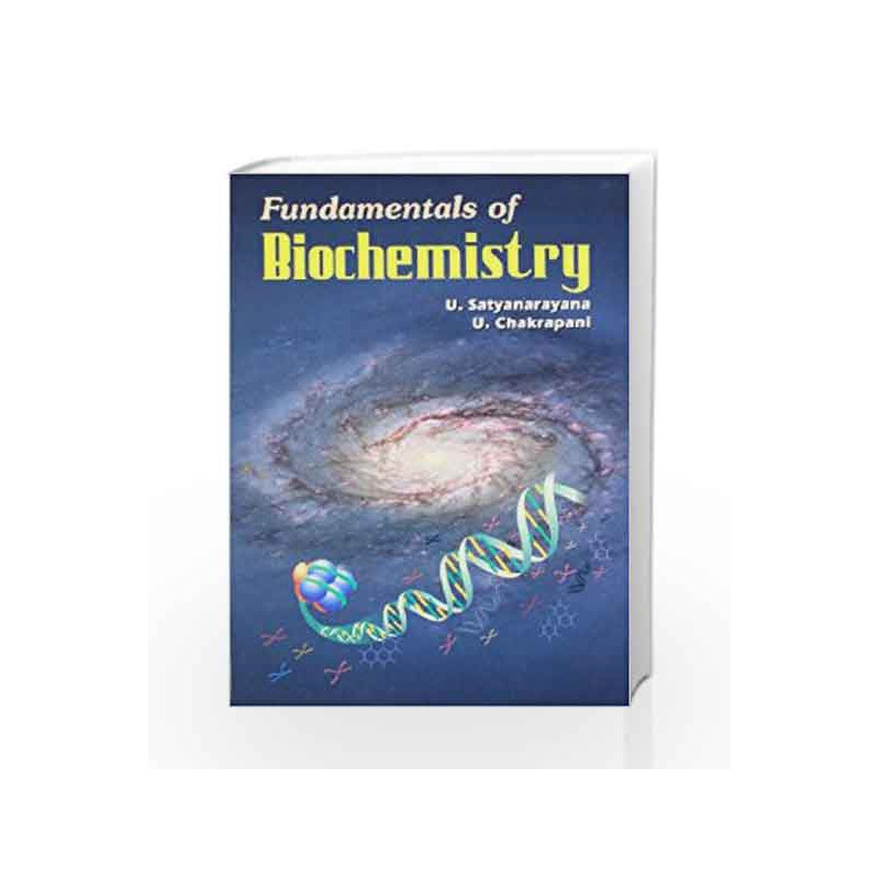 Fundamentals of Bio Chemistry by Dr. U. Satyanarayana Book-9788187134459