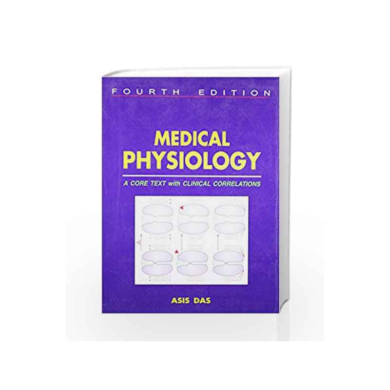 Medical Physiology: A Core Text with Clinical Correlations by Asish Das Book-9788187134589