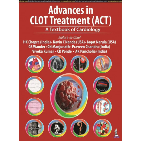 Advances in CLOT Treatment (ACT): A Textbook of Cardiology book by HK Chopra, Navin C Nanda