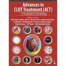 Advances in CLOT Treatment (ACT): A Textbook of Cardiology book by HK Chopra, Navin C Nanda - Back Cover
