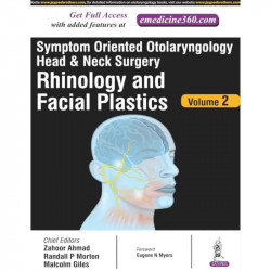SYMPTOM ORIENTED OTOLARYNGOLOGY HEAD & NECK SURGERY(RHINOLOGY AND FACIAL PLASTICS) VOL.2 book by Zahoor Ahmad, Randall P Mor… -