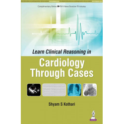 Learn Clinical Reasoning in Cardiology Through Cases book by Shyam S Kothari