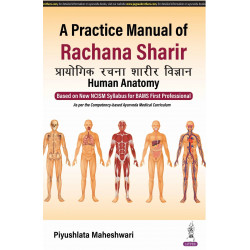 A PRACTICAL MANUAL OF RACHANA SHARIR (HUMAN ANATOMY) book by Piyushlata Maheshwari