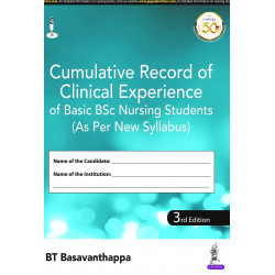 CUMULATIVE RECORD OF CLINICAL EXPERIENCE OF BASIC BSC NURSING STUDENTS (AS PER NEW SYLLABUS) book by BT Basavanthappa