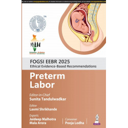 FOGSI EEBR 2025 ETHICAL & EVIDENCE-BASED RECOMMENDATIONS: PRETERM LABOUR book by Sunita Tandulwadkar, Laxmi Shrikhande