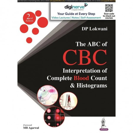 The ABC of CBC, 2/E: Interpretation of Complete Blood Count and Histograms for MBBS, Pathology PG (MD/DNB) and Pathologists…