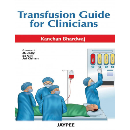 TRANSFUSION GUIDE FOR CLINICIANS book by Kanchan Bhardwaj