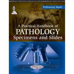 A Practical Handbook of Pathology: Specimens and Slides book by Prithwiraj Maiti