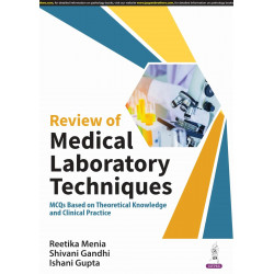 Review of Medical Laboratory Techniques: MCQs Based on Theoretical Knowledge and Clinical Practice book by Reetika Menia, Sh…