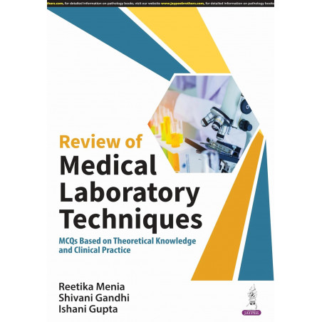 Review of Medical Laboratory Techniques: MCQs Based on Theoretical Knowledge and Clinical Practice book by Reetika Menia, Sh…