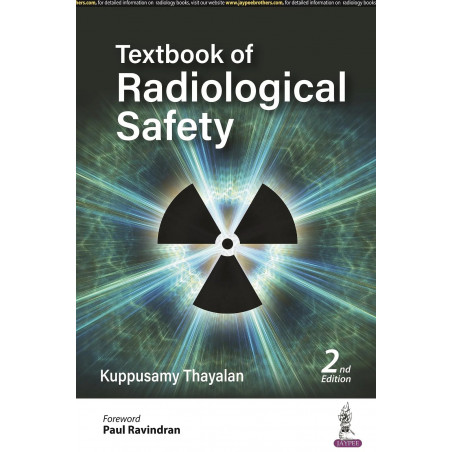 Textbook of Radiological Safety, 2/E for MSc Medical Physics, MD/DNB Radiology, Nuclear Medicine, and Radiation Oncology | R…