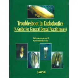 Troubleshoot In Endodontics (A Guide For General Dental Practitioners) book by Sathyanarayanan