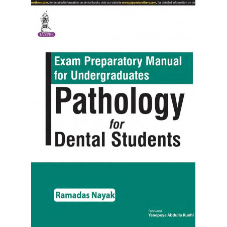 EXAM PREPARATORY MANUAL FOR UNDERGRADUATES PATHOLOGY FOR DENTAL STUDENTS book by Nayak Ramadas