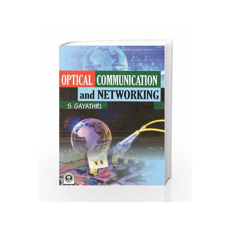 Optical Communication and Networks by Gayathri Book-9788187721116