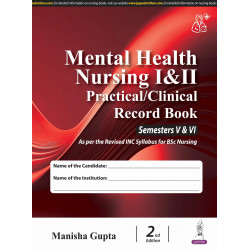 Mental Health Nursing I & II Practical/Clinical Record Book, 2/E for BSc Nursing 5th & 6th Semesters | Complete Psychiatric…