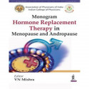 MONOGRAM ON HORMONE REPLACEMENT THERAPY IN MENOPAUSE AND ANDROPAUSE book by MISHRA VN