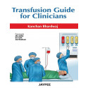 TRANSFUSION GUIDE FOR CLINICIANS book by Kanchan Bhardwaj