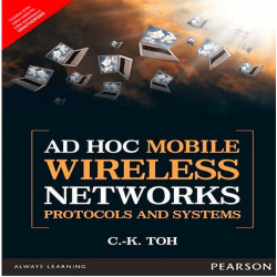 Pearson Ad Hoc Mobile Wireless Networks; Protocols and Systems 1/ E B…
