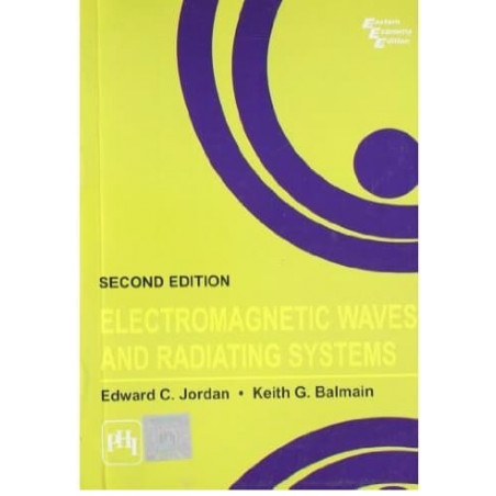 Electromagnetic Waves And Radiating Systems, Book by Jordan E C