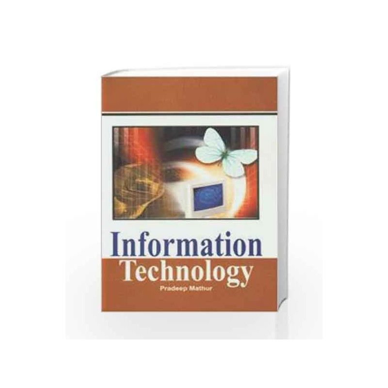Information Technology by Pradeep Mathur Book-9788189005634