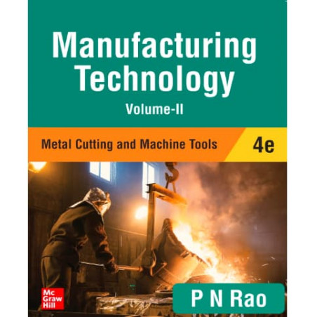 Manufacturing Technology : Metal Cutting and Machine Tools | Volume 2…