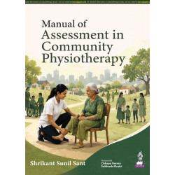Manual of Assessment in Community Physiotherapy for BPT and MPT Students | Ready-to-Use Subjective and Objective Assessment…