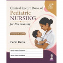 Clinical Record Book of Pediatric Nursing for BSc Nursing 5th and 6th Semesters | INC Syllabus-Based Practical Logbook for P… -