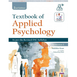 Nursing Textbook of Applied Psychology, 2/E for BSc Nursing 1st Semester | As per Revised INC Syllabus with Flowcharts, Tabl…