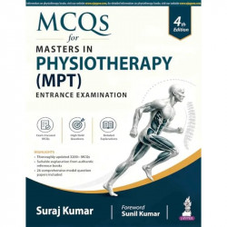 MCQs for Masters in Physiotherapy (MPT) Entrance Examination, 4/E for MPT Aspirants | 3200+ MCQs with Answers and 26 Model P… -