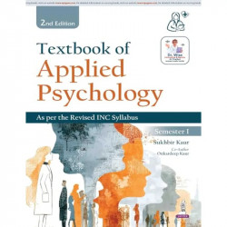 Nursing Textbook of Applied Psychology, 2/E for BSc Nursing 1st Semester | As per Revised INC Syllabus with Flowcharts, Tabl… -