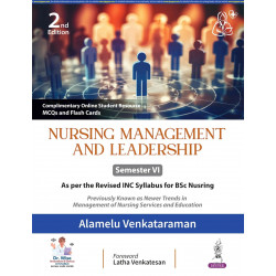 Nursing Management and Leadership, 2/E for BSc Nursing 6th Semester | Revised INC Syllabus | Covers Nursing Service, Adminis…