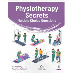 Physiotherapy Secrets: Multiple Choice Questions, 2/E for BPT and MPT Students, Interns, and Clinicians | Exam-Oriented MCQ…