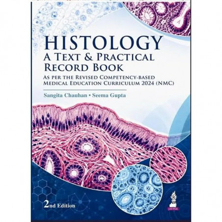 Histology: A Text & Practical Record Book, 2/E for MBBS 1st Year Students | Integrated Theory-cum-Practical Record with Labe…