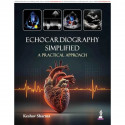 Echocardiography Simplified: A Practical Approach for Cardiology Postgraduates (DM/DNB) & Cardiac Sonographers | Step-by-Ste… -
