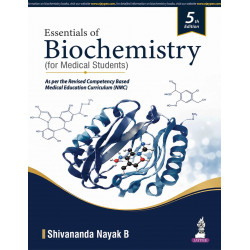 Essentials of Biochemistry, 5/E Textbook for MBBS 1st Year Medical Students | NMC CBME Curriculum Guide with Case Studies, F…