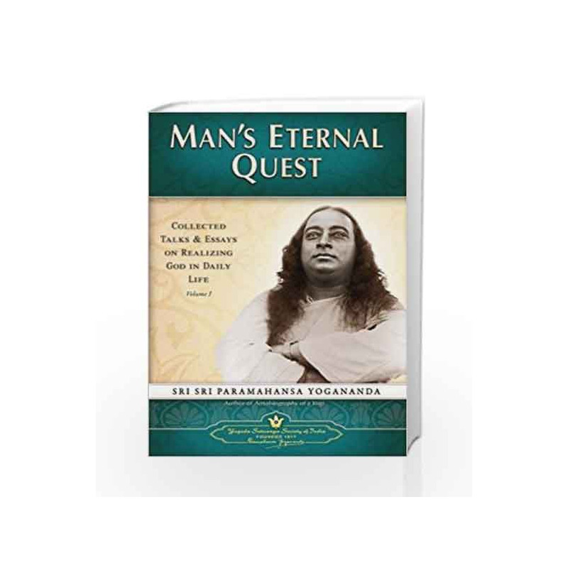 Man\'s Eternal Quest: Collected Talks and Essays on Realizing God in Daily Life: 1 by PARRY Book-9788189535032